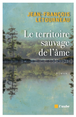 Le territoire sauvage de l’âme