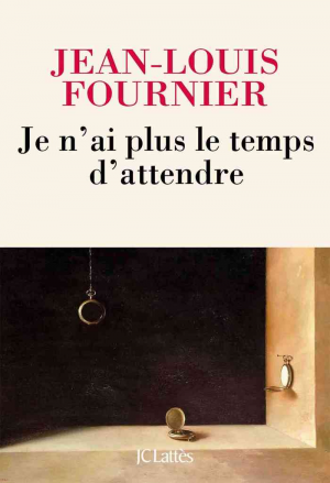 Je n’ai plus le temps d’attendre