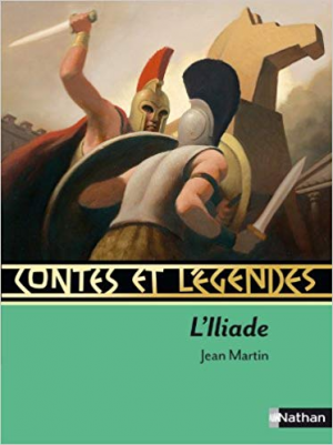 Contes et Legendes L’Iliade