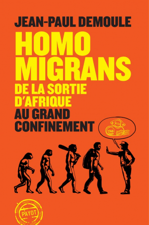 Homo Migrans : De la sortie d’Afrique au Grand Confinement