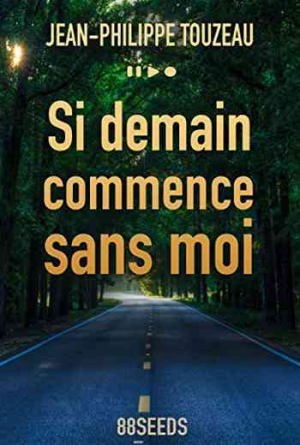 Si demain commence sans moi