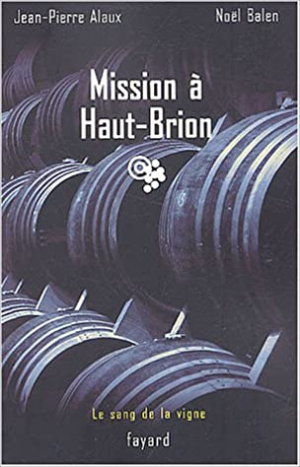 Le sang de la vigne, tome 1 : Mission à Haut-Brion