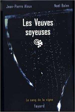 Le sang de la vigne, tome 8 : Les Veuves soyeuses