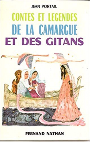 Contes et Legendes de la Carmague et des Gitans