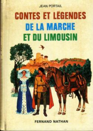 Contes et Legendes de la Marche et du Limousin