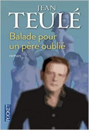 Ballade pour un père oublié