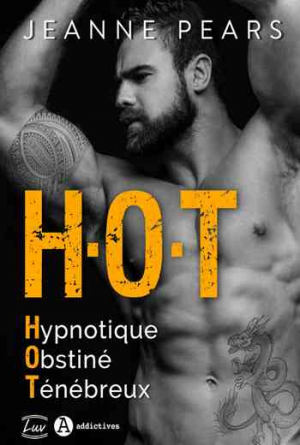 HOT : Hypnotique – Obstiné – Ténébreux