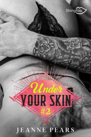 Under Your Skin, Tome 2