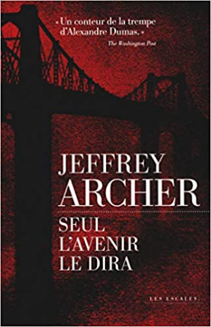 Chroniques des Clifton, tome 1 : Seul l’avenir le dira