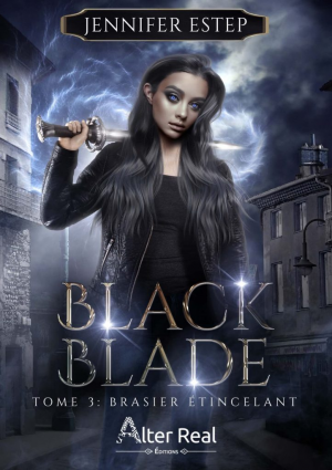Black Blade, Tome 3 : Brasier étincelant