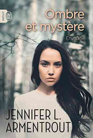 Ombre et Mystère, Tome 1 : Envoûtée