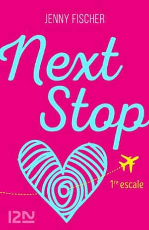 Next Stop, 1re escale