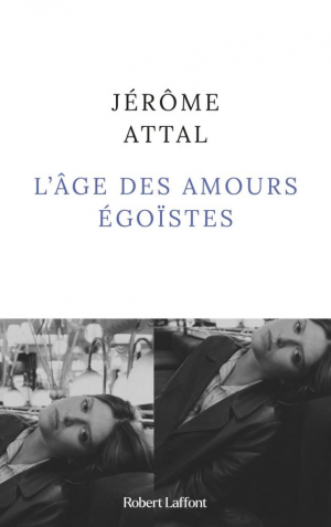 L’Âge des amours égoïstes