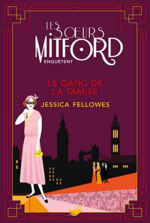 Les soeurs Mitford mènent l’enquête – Tome 2 : Le gang de la Tamise