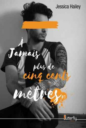 À jamais plus de cinq cents mètres, Tome 1