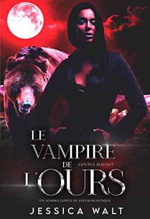 Couple maudit, Tome 4 : Le Vampire de l’ours