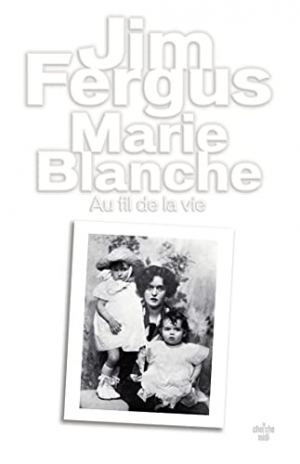 Marie Blanche – Au fil de la vie