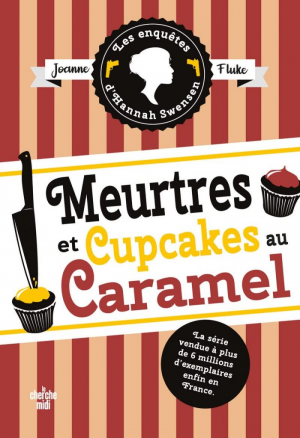 Les Enquêtes d’Hannah Swensen, Tome 5 : Meurtres et cupcakes au caramel