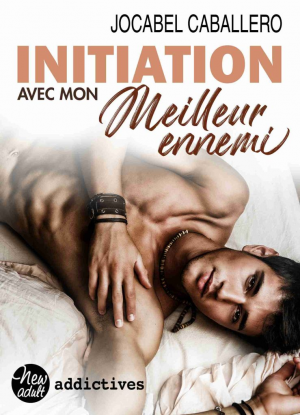 Initiation avec mon meilleur ennemi