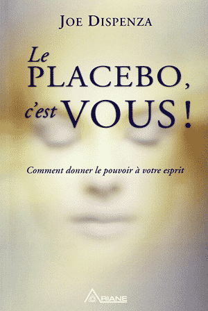 Le placebo, c’est vous !