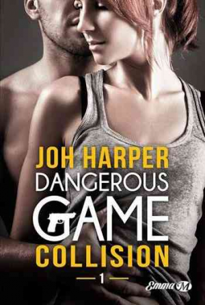 Dangerous Game, Tome 1 : Collision