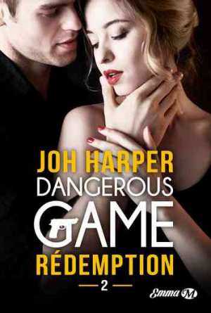 Dangerous Game, Tome 2 : Rédemption