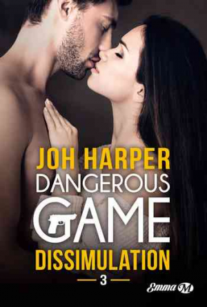 Dangerous Game, Tome 3 : Dissimulation