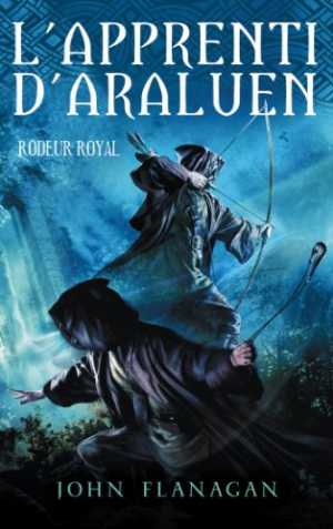 L’apprenti d’Araluen – Tome 12 – Rôdeur royal