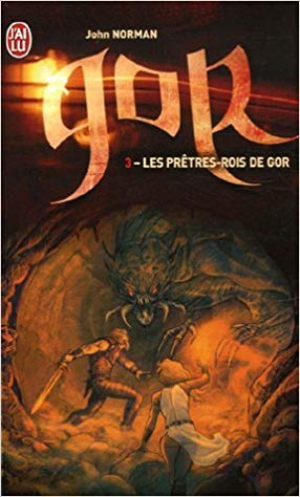 Le cycle de Gor, Tome 3 : Les prêtres-rois de Gor
