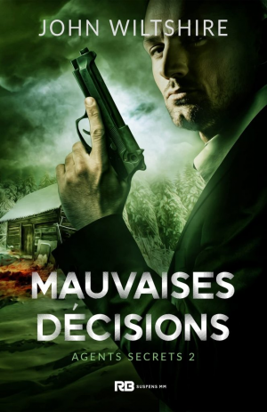 Agents secrets, Tome 2 : Mauvaises décisions