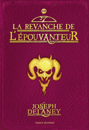 L’épouvanteur T13 – La revanche de l’épouvanteur