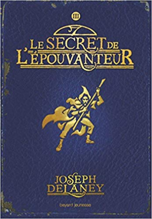 L’Épouvanteur, Tome 03: Le secret de l’épouvanteur