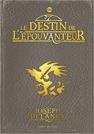 L’Épouvanteur, Tome 08: Le destin de l’Épouvanteur