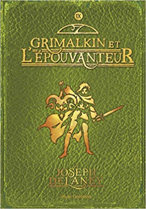 L’Épouvanteur, Tome 09: Grimalkin et l’Épouvanteur