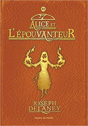 L’Épouvanteur, Tome 12: Alice et l’Épouvanteur