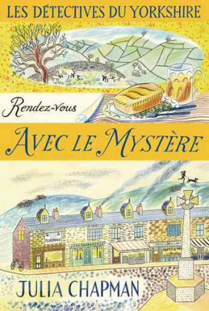 Les Détectives du Yorkshire – Tome 3: Rendez-vous avec le mystère