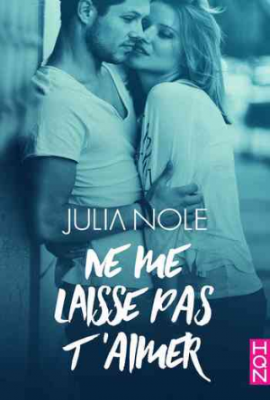 Ne me laisse pas t’aimer