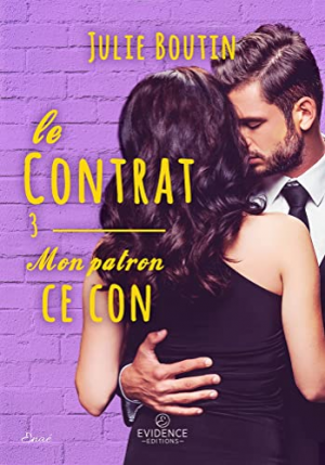 Mon patron, ce con, Tome 3 : Le Contrat