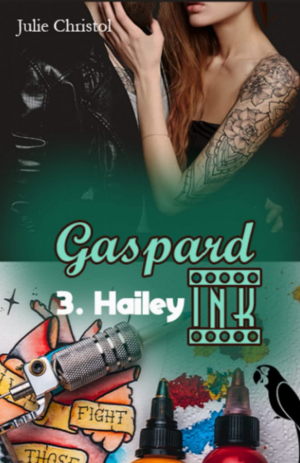 Gaspard Ink, Tome 3 : Hailey