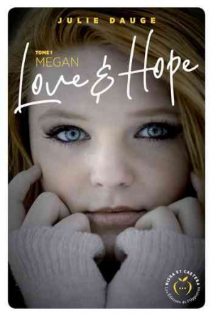 Love and hope, tome 1 : Megan