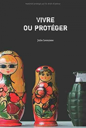 Vivre ou Protéger