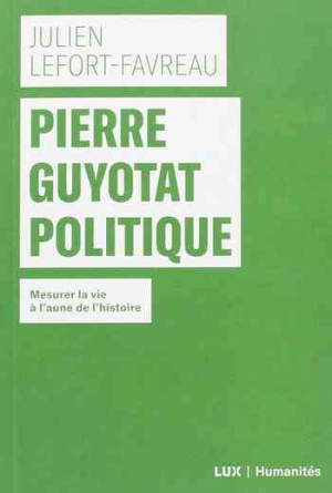Pierre Guyotat politique : Mesurer la vie à l’aune de l’histoire