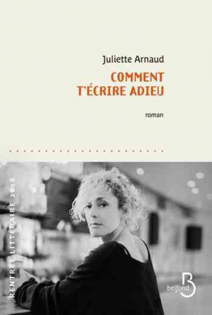 Comment t’écrire adieu