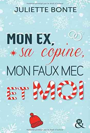 Mon ex, sa copine, mon faux mec et moi