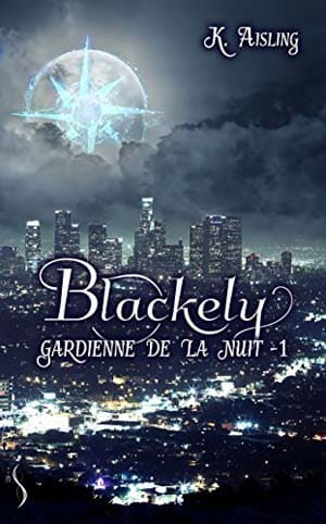 Blackely, gardienne de la nuit, Tome 1