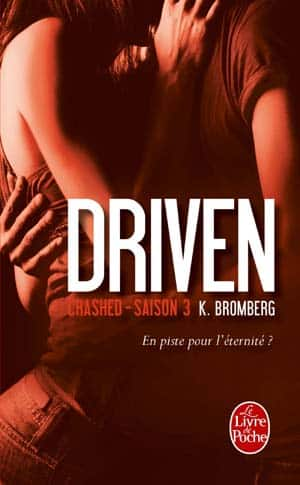 Driven, Tome 3
