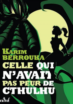 Celle qui n’avait pas peur de Cthulhu