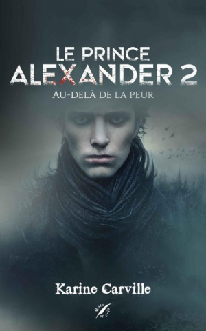 Le Prince Alexander, Tome 2 : Au-delà de la peur