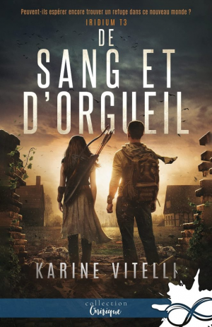 Iridium, Tome 3 : De sang et d’orgueil