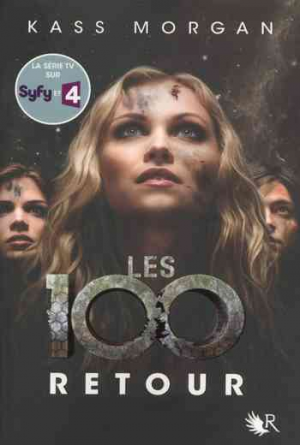 Les 100, Tome 3 : Retour
